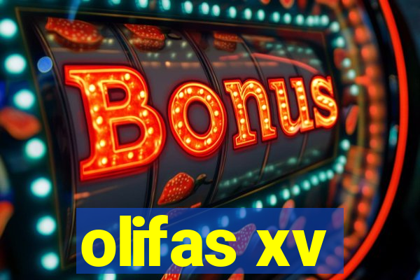 olifas xv